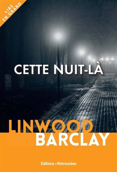 Cette nuit-là | Linwood Barclay, Marieke Merand-Surtel