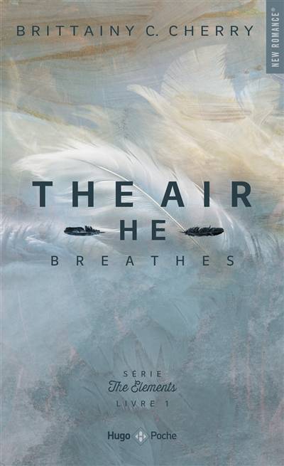 The elements. Vol. 1. The air he breathes | Brittainy C. Cherry, Marie-Christine Tricottet