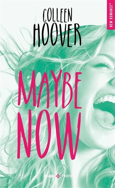 Maybe now | Colleen Hoover, Pauline Vidal