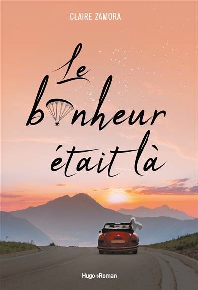 Le bonheur était là | Claire Zamora