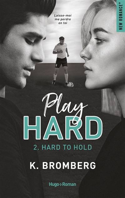 Play hard. Vol. 2. Hard to hold | Kay Bromberg, Sylvie Del Cotto