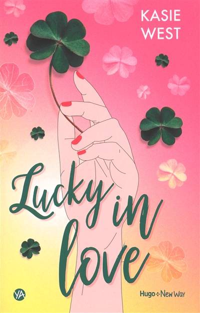 Lucky in love | Kasie West, Pauline Vidal