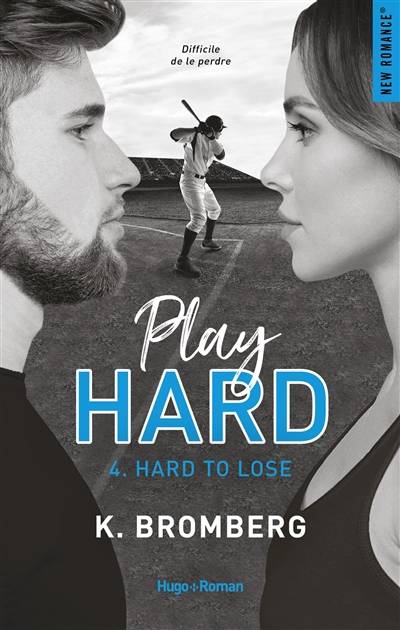 Play hard. Vol. 4. Hard to lose | Kay Bromberg, Claire Sarradel