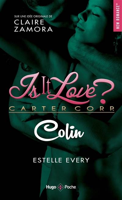 Is it love ? : Carter Corp.. Colin | Estelle Every, Claire Zamora