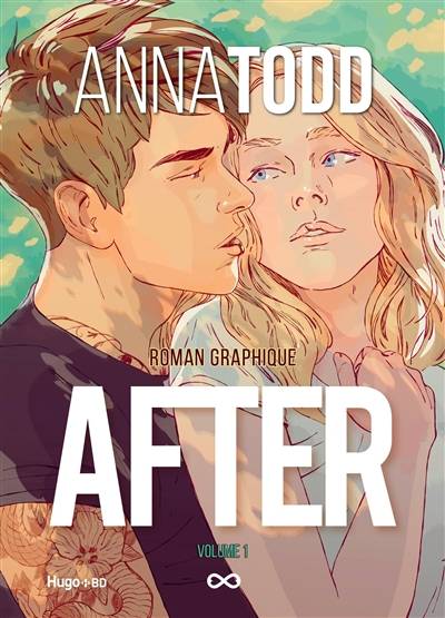 After. Vol. 1 | Véronique Grisseaux, Pablo Andrés, Javier Aranda, Werner Sanchez, Anna Todd