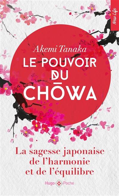 Le pouvoir du chowa : la sagesse japonaise de l'harmonie et de l'équilibre | Akemi Tanaka, Timothee Mackowiak