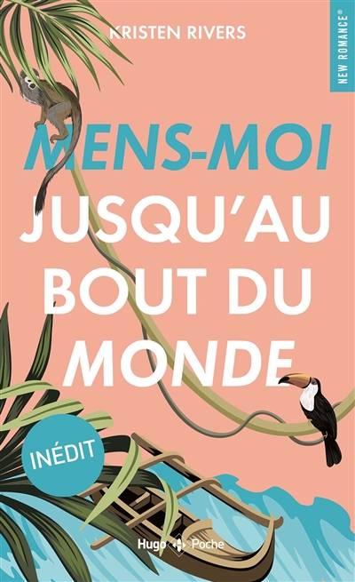 Mens-moi jusqu'au bout du monde | Kristen Rivers