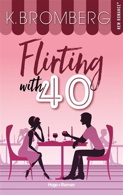 Flirting with 40 | Kay Bromberg, Caroline de Hugo