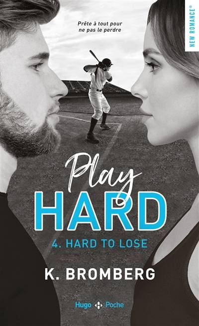 Play hard. Vol. 4. Hard to lose | Kay Bromberg, Claire Sarradel