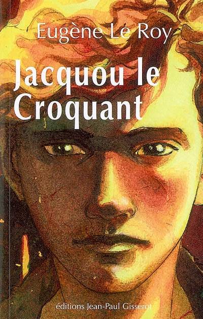 Jacquou le Croquant | Eugene Le Roy, Xavier Malassagne, Xavier Malassagne