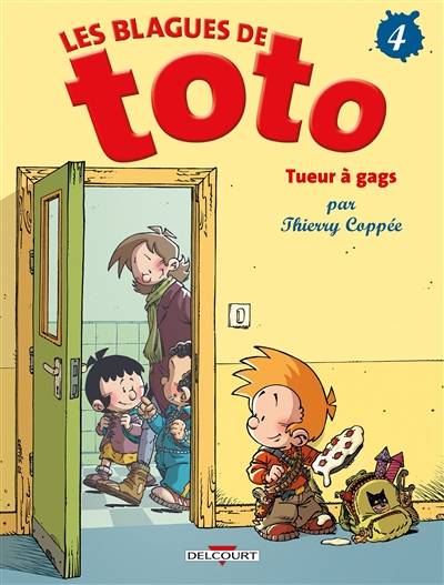 Les blagues de Toto. Vol. 4. Tueur à gags | Thierry Coppée, Lorien