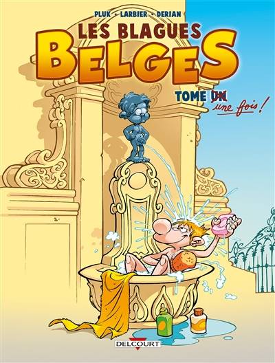 Les blagues belges. Vol. 1. Tome une fois ! | Pluk, Philippe Larbier, Eric Dérian