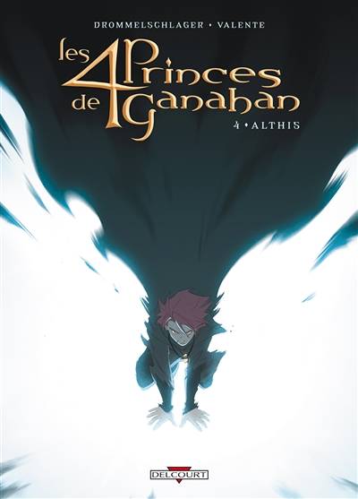 Les 4 princes de Ganahan. Vol. 4. Althis | Raphael Drommelschlager, Tony Valente