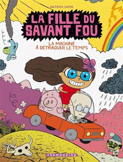 La fille du savant fou. Vol. 2. La machine à détraquer le temps | Mathieu Sapin