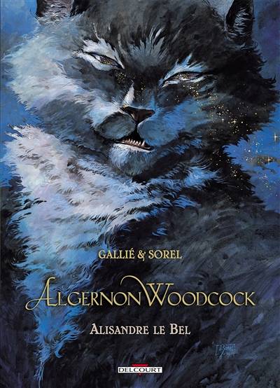 Algernon Woodcock. Vol. 5. Alisandre le bel | Mathieu Gallié, Guillaume Sorel