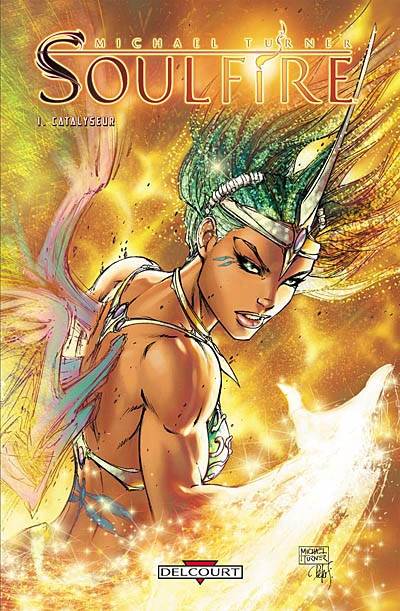 Soulfire. Vol. 1. Catalyseur | Michael Turner, Jeph Loeb, J.T. Krul, Peter Steigerwald