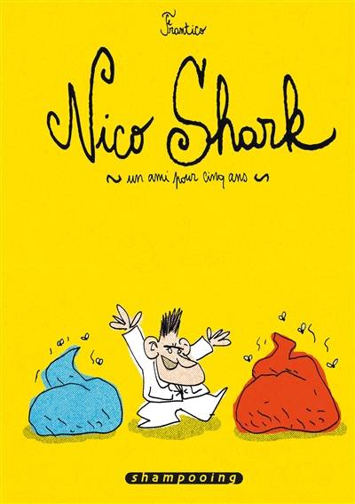 Nico Shark, un ami pour cinq ans | Frantico