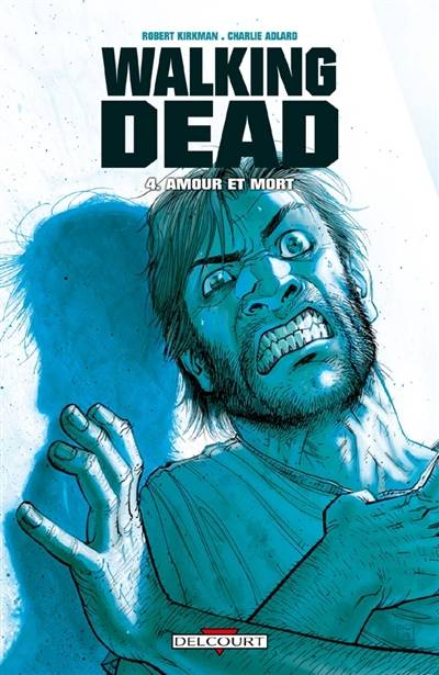 Walking dead. Vol. 4. Amour et mort | Robert Kirkman, Charlie Adlard, Edmond Tourriol, Makma studio