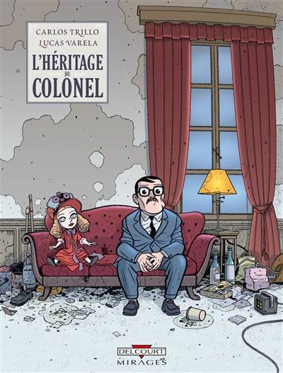 L'héritage du colonel | Carlos Trillo, Lucas Varela, Stephanie Coquaz