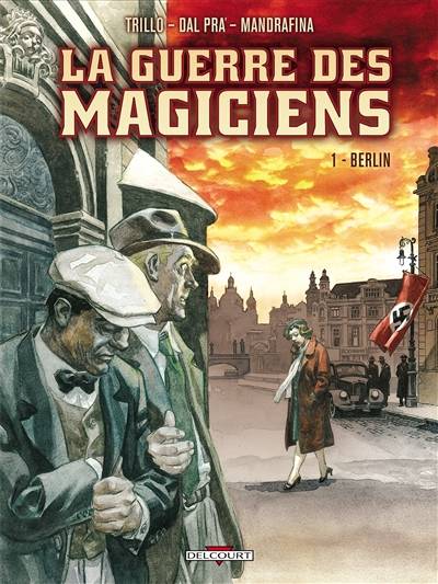 La guerre des magiciens. Vol. 1. Berlin | Carlos Trillo, Roberto Dal Pra, Domingo Mandrafina