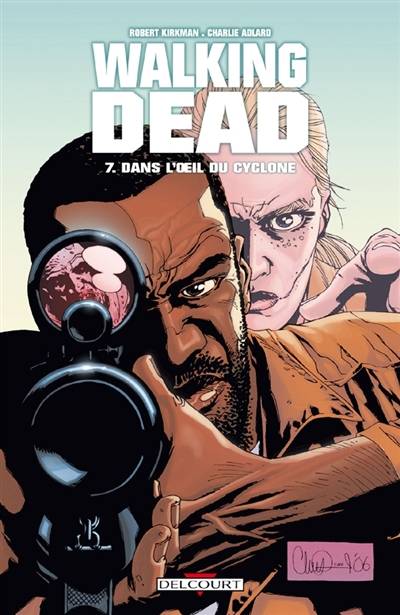 Walking dead. Vol. 7. Dans l'oeil du cyclone | Robert Kirkman, Charlie Adlard