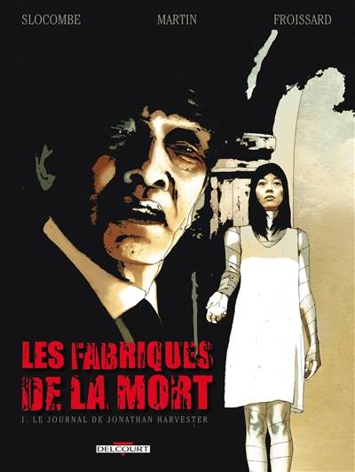 Les fabriques de la mort. Vol. 1. Le journal de Jonathan Harvester | Romain Slocombe, Freddy Martin, Vincent Froissard