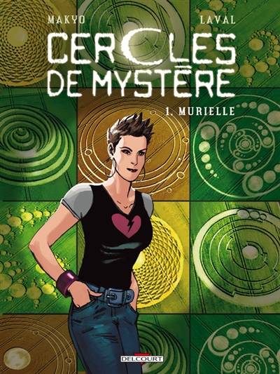 Cercles de mystère. Vol. 1. Murielle | Makyo, Laval NG