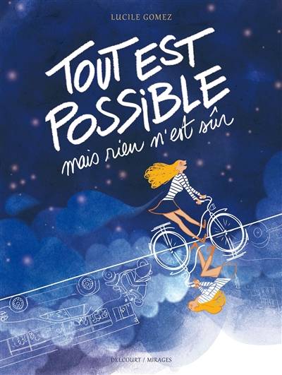 Tout est possible mais rien n'est sûr | Lucile Gomez