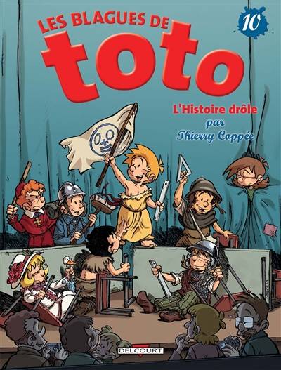 Les blagues de Toto. Vol. 10. L'histoire drôle | Thierry Coppée, Lorien