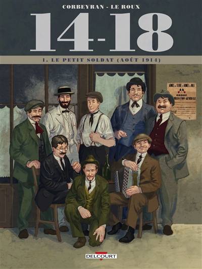 14-18. Vol. 1. Le petit soldat : août 1914 | Corbeyran, Loïc Chevallier, Etienne Le Roux, Jérôme Brizard