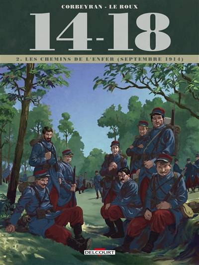 14-18. Vol. 2. Les chemins de l'enfer : septembre 1914 | Corbeyran, Etienne Le Roux, Loïc Chevallier, Jérôme Brizard, Jérôme Brizard