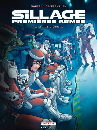 Sillage : premières armes. Vol. 1. Esprit d'équipe | Jean-David Morvan, Philippe Buchet, Pierre-Mony Chan, Alice Picard, Pierre-Mony Chan