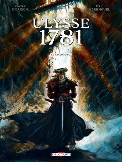 Ulysse 1781. Vol. 1. Le Cyclope. Vol. 1 | Xavier Dorison, Eric Hérenguel, Sébastien Lamirand