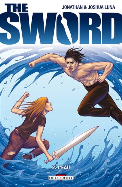 The sword. Vol. 2. L'eau | Joshua Luna, Jonathan Luna, Arthur Clare