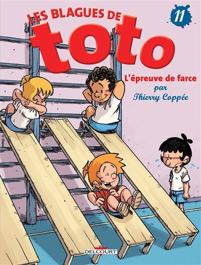 Les blagues de Toto. Vol. 11. L'épreuve de farce | Thierry Coppée, Lorien