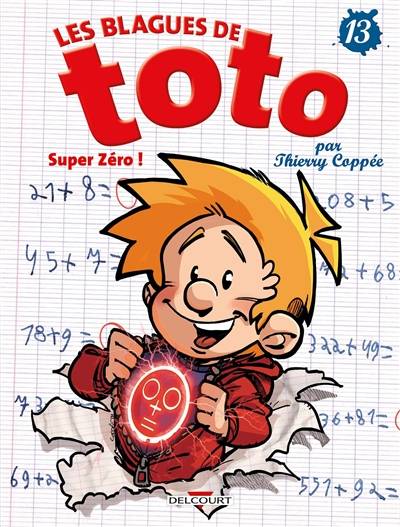 Les blagues de Toto. Vol. 13. Super zéro ! | Thierry Coppée, Lorien