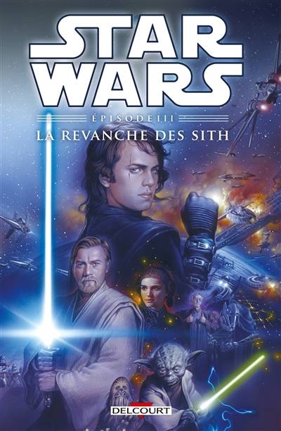 Star Wars. Vol. 3. La revanche des Sith | Miles Lane, Douglas Wheatley, George Lucas, Chris Chuckry, Anne Capuron