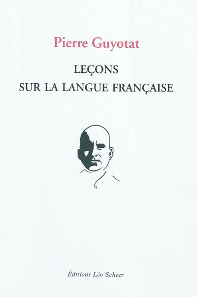 Leçons sur la langue française | Pierre Guyotat