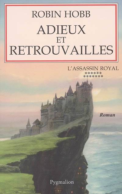 L'assassin royal. Vol. 13. Adieux et retrouvailles | Robin Hobb