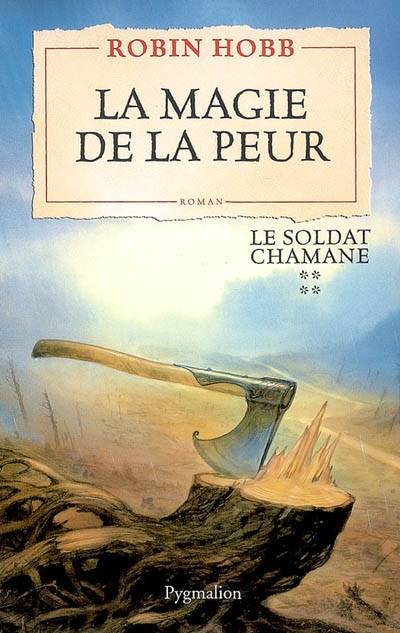 Le soldat chamane. Vol. 4. La magie de la peur | Robin Hobb, Arnaud Mousnier-Lompré