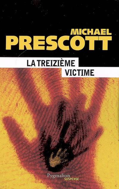 La treizième victime | Michael Prescott, Sophie Dalle