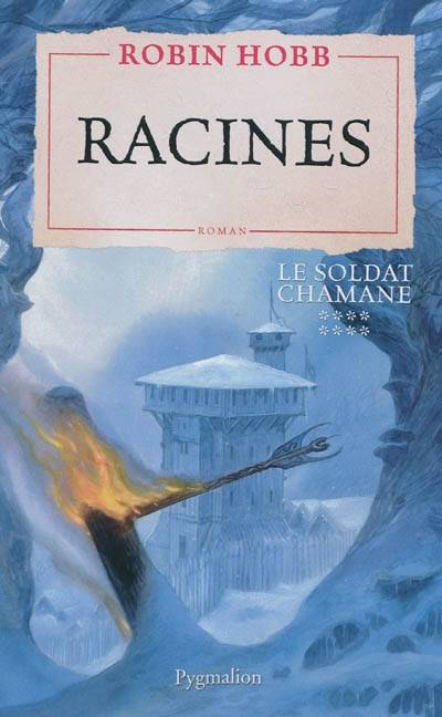 Le soldat chamane. Vol. 8. Racines | Robin Hobb, Arnaud Mousnier-Lompré