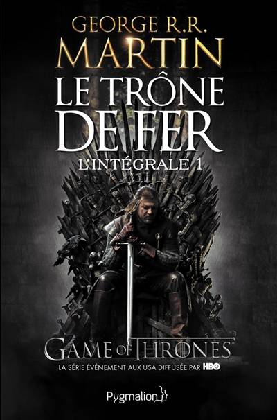 Le trône de fer : l'intégrale. Vol. 1 | George R.R. Martin, Jean Sola