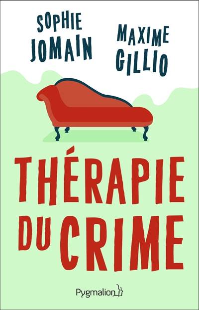 Thérapie du crime | Sophie Jomain, Maxime Gillio