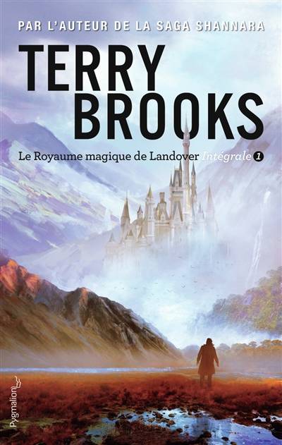 Le royaume magique de Landover : intégrale. Vol. 1 | Terry Brooks, Emmanuelle Pingault, Frederique Le Boucher