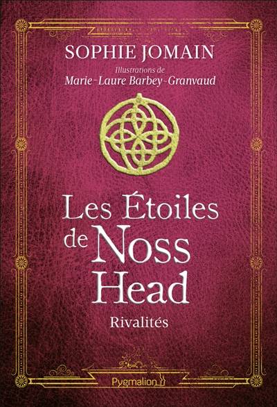 Les étoiles de Noss Head. Vol. 2. Rivalités | Sophie Jomain, Marie-Laure Barbey-Granvaud