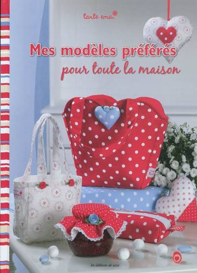 Mes modèles préférés pour toute la maison | Tante Ema, Sylvaine Couet