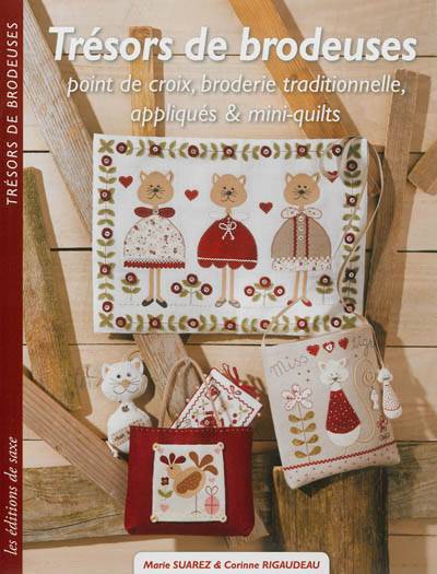 Trésors de brodeuses : point de croix, broderie traditionnelle, appliqués & mini-quilts | Corinne Rigaudeau, Marie Suarez