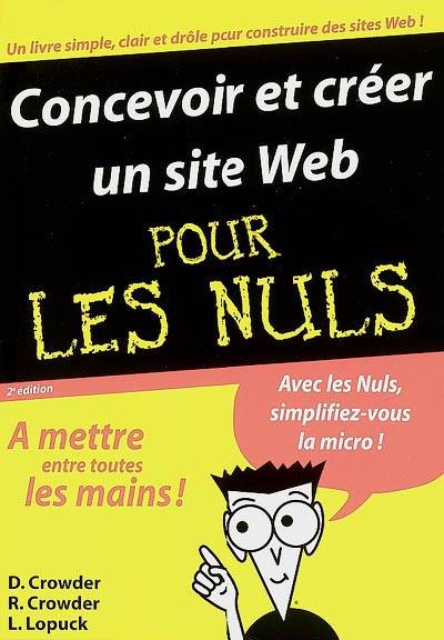 Concevoir et créer un site Web pour les nuls | David A. Crowder, Rhonda Crowder, Lisa Lopuck