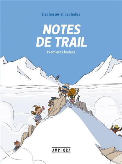 Des bosses et des bulles. Notes de trail. Vol. 1. Premières foulées | Matthieu Forichon